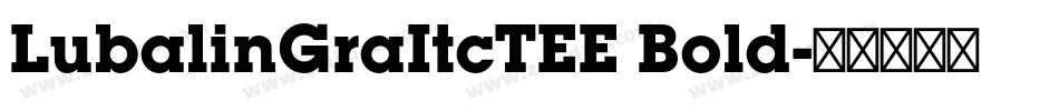 LubalinGraItcTEE Bold字体转换